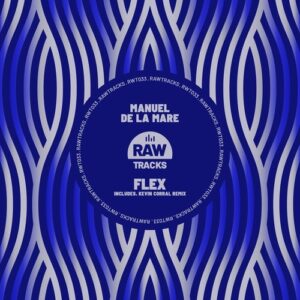 Manuel De La Mare - Flex [RWT033]