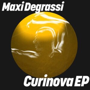 Maxi Degrassi - Curinova EP [GPM840E]