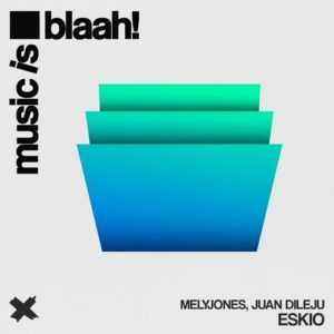 MelyJones, Juan Dileju - ESKIO [BLH084]