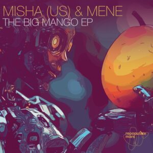 Mene, Misha (US) - The Big Mango EP [RPM248]