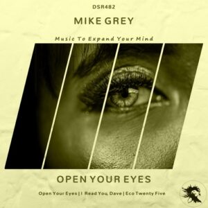 Mike Grey - Open Your Eyes [DSR482]