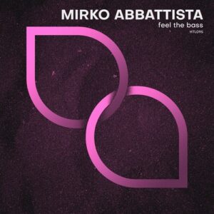 Mirko Abbattista - Feel the Bass [HTL095]