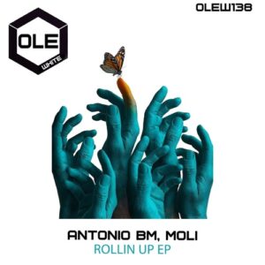 Moli, Antonio BM - Rollin Up EP [OLEW138]