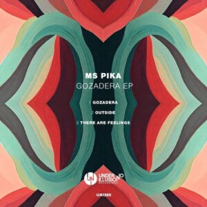 Ms Pika - Gozadera EP [UNI285]