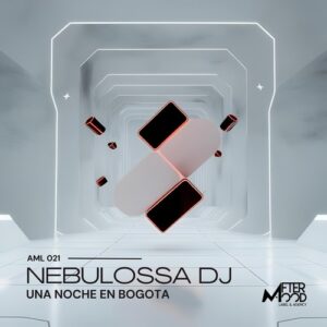 Nebulossa Dj - Una Noche En Bogotá [AML021]