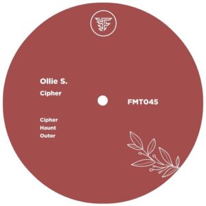 Ollie S. - Cipher [FMT045]