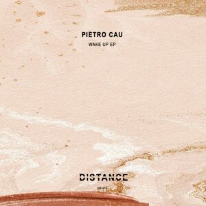 Pietro Cau - Wake Up EP [DM479]