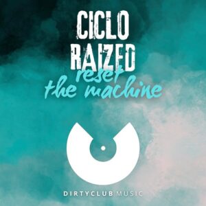 Raized, Ciclo - Reset The Machine [DCM218]