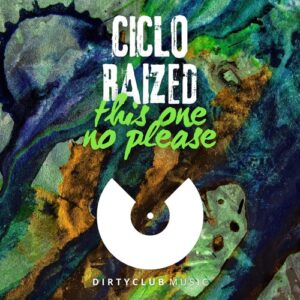 Raized, Ciclo - This One No Please [DCM220]