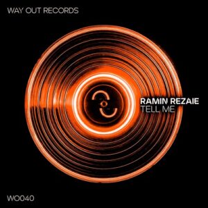 Ramin Rezaie - Tell Me [WO040]