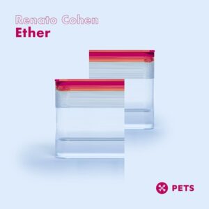 Renato Cohen - Ether EP [PETS211]