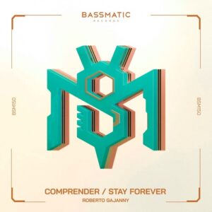 Roberto Gajanny - Comprender / Stay Forever [BSM150]
