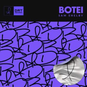 Sam Shelby - Botei [DRT023E]