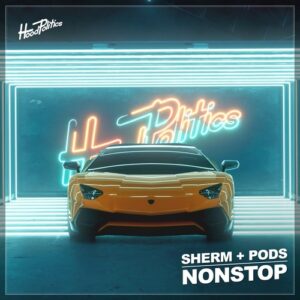 Sherm & Pods - Nonstop [HP284]