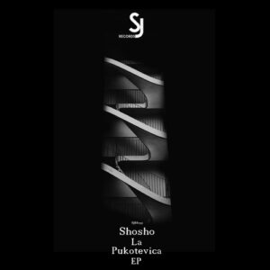 Shosho - La Pukotevica EP [SJRS0252]