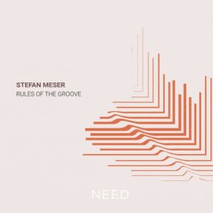 Stefan Meser - Rules Of The Groove (Extended Mix) [NEEDREC047]