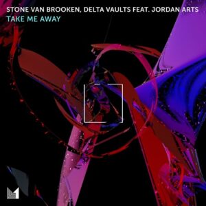 Stone Van Brooken & Delta Vaults feat. Jordan Arts - Take Me Away [EINMUSIKA306]