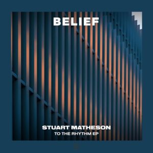 Stuart Matheson - To The Rhythm EP [BLF021]