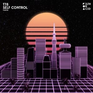 T78 - Self Control (Extended Mix) [FOA194-B]