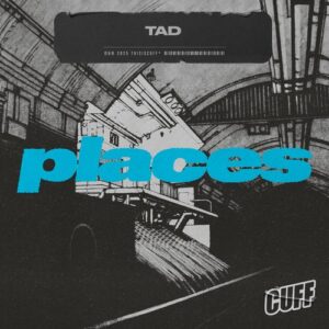 Tad - Places [CUFF335]