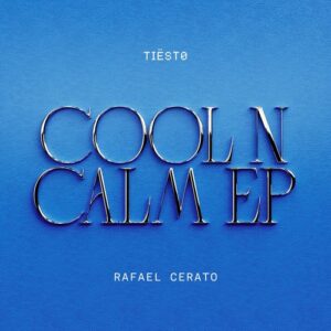 Tiesto, Rafael Cerato, Laherte & Astrid James - Cool 'N Calm (Extended Mixes) [5021732756879]