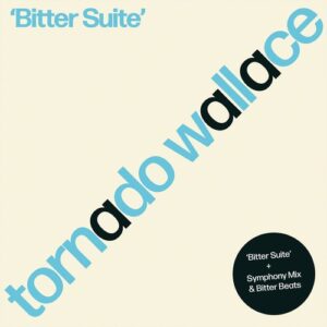 Tornado Wallace - Bitter Suite [TPR004]