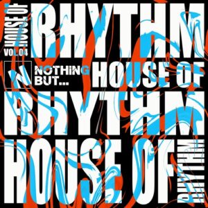 VA - Nothing But... House of Rhythm, Vol. 04 [NBHOR04]
