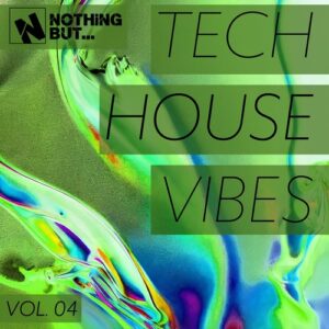 VA - Nothing But... Tech House Vibes, Vol. 04 [NBTHV04B]