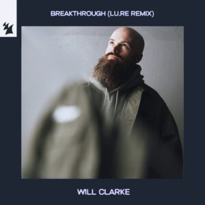 Will Clarke - Breakthrough - Lu.Re Remix [ARMAS3257]
