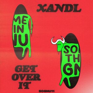 XANDL - Get Over It [SOGNU11]