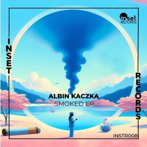 Albin Kaczka - Smoked EP [INSTR008]