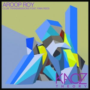 Aroop Roy, Finn Rees - Club Transmissions [KT045ES1]