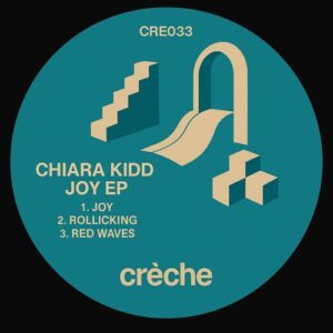 Chiara Kidd - Joy [CRE033]