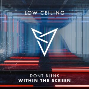 DONT BLINK - WITHIN THE SCREEN [LOWC272]