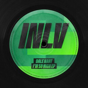 Dale Hart - I'm So High EP [ILX0029E]