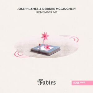 Deirdre McLaughlin & JOSEPH JAMES (IRL) - Remember Me [FSOEF122]
