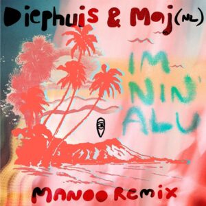 Diephuis & Maj (NL) - Im Nin' Alu [MBR639]