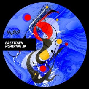 Easttown - Momentum EP [MUSE071]