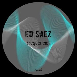 Ed Saez - Frequencies [BROSH059]