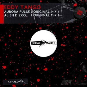 Eddy Tango - Aurora Pulse [SCHALL039]