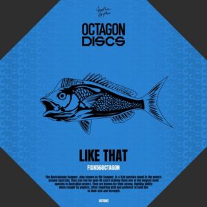 Fish56octagon - Like That (Extended Mix) [OCT002E]