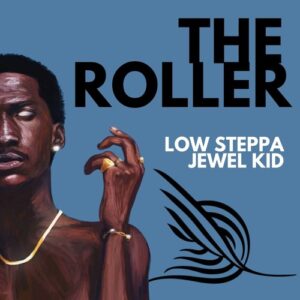 Jewel Kid, Low Steppa - The Roller [ALN016]