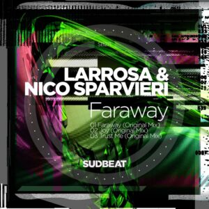 Larrosa (AR) & Nico Sparvieri - Faraway [SB271]