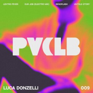 Luca Donzelli - Lektro Fever EP [PIVCLB009]