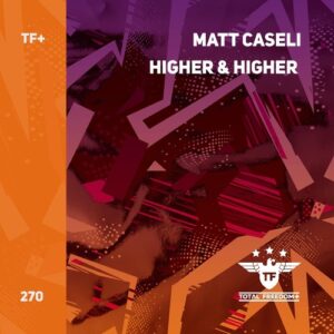 Matt Caseli - Higher & Higher [TFP270D]