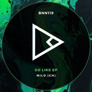 Milo (CH) - Go Like [BNN119]