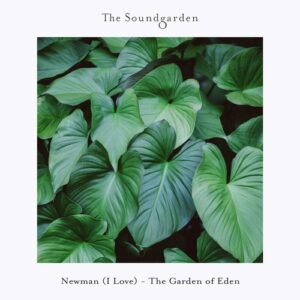 Newman (I Love) - The Garden of Eden [SG138]