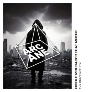 Nicole Moudaber, MNENE - I've Been Waiting [ARC075BP]