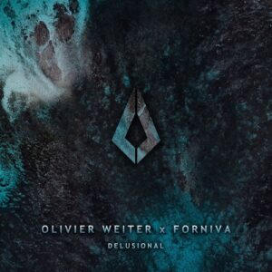 Olivier Weiter & Forniva - Delusional [PF0218BP]
