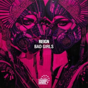 REIGN (US) - Bad Girls [FWR362]